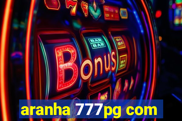 aranha 777pg com